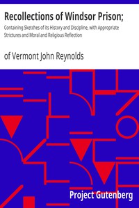 Recollections of Windsor Prison; by of Vermont John Reynolds