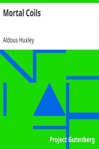 Mortal Coils by Aldous Huxley