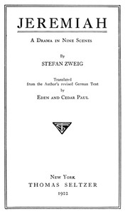 Jeremiah: A Drama in Nine Scenes by Stefan Zweig