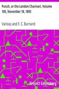 Punch, or the London Charivari, Volume 105, November 18, 1893 by Various