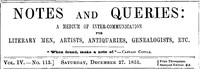 Notes and Queries, Vol. IV, Number 113, December 27, 1851 by Various