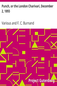 Punch, or the London Charivari, December 2, 1893 by Various