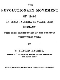 The Revolutionary Movement of 1848-9 in Italy, Austria-Hungary, and Germany