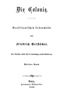 Die Colonie: Brasilianisches Lebensbild. Dritter Band by Friedrich Gerstäcker