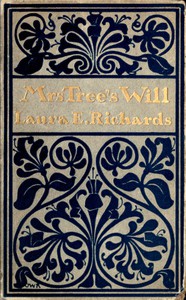 Mrs. Tree's Will by Laura Elizabeth Howe Richards