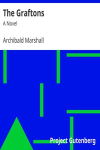 The Graftons: A Novel by Archibald Marshall