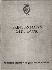 Princess Mary's Gift Book by Countess of Harewood Princess Royal Mary