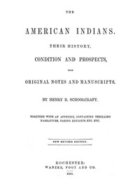 The American Indians by Henry Rowe Schoolcraft