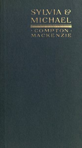 Sylvia &amp; Michael: The later adventures of Sylvia Scarlett by Compton MacKenzie