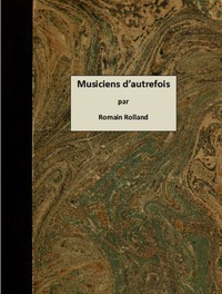 Musiciens d'autrefois by Romain Rolland