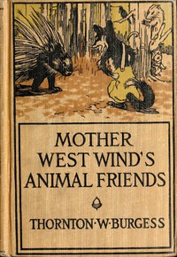 Mother West Wind's Animal Friends by Thornton W. Burgess