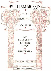 William Morris: Poet, Craftsman, Socialist by Elisabeth Luther Cary