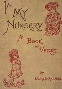 In My Nursery by Laura Elizabeth Howe Richards