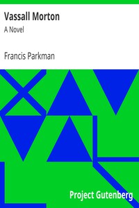 Vassall Morton: A Novel by Francis Parkman