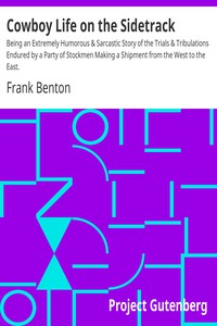 Cowboy Life on the Sidetrack by Frank Benton