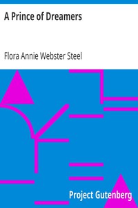 A Prince of Dreamers by Flora Annie Webster Steel