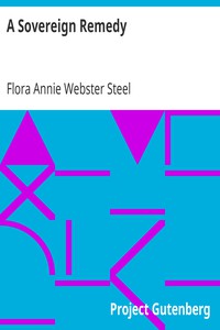 A Sovereign Remedy by Flora Annie Webster Steel