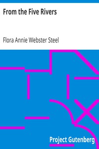 From the Five Rivers by Flora Annie Webster Steel