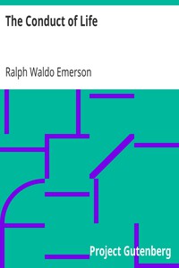 The Conduct of Life by Ralph Waldo Emerson