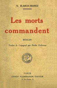 Les morts commandent by Vicente Blasco Ibáñez