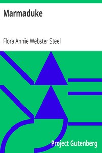 Marmaduke by Flora Annie Webster Steel