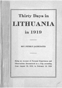 Thirty Days in Lithuania in 1919 by Peter Saurusaitis