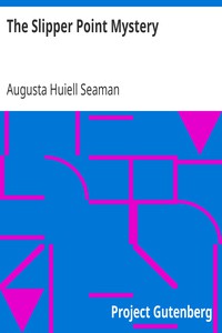 The Slipper Point Mystery by Augusta Huiell Seaman