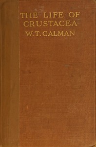 The Life of Crustacea by W. T. Calman