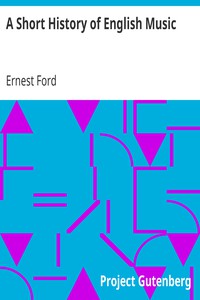 A Short History of English Music by Ernest Ford