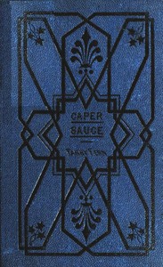 Caper-Sauce: A Volume of Chit-Chat about Men, Women, and Things. by Fanny Fern