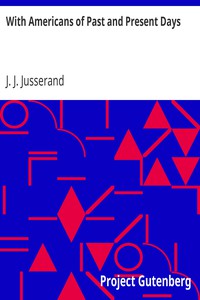 With Americans of Past and Present Days by J. J. Jusserand