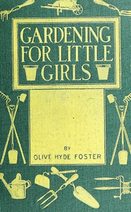 Gardening for Little Girls by Olive Hyde Foster