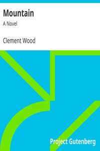 Mountain: A Novel by Clement Wood