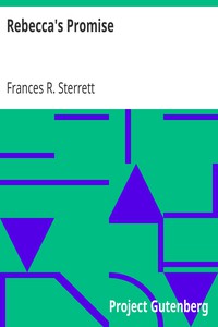 Rebecca's Promise by Frances R. Sterrett