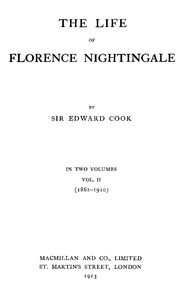 The Life of Florence Nightingale, vol. 2 of 2 by Sir Edward Tyas Cook