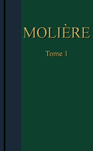 Molière - Œuvres complètes, Tome 1 by Molière