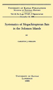 Systematics of Megachiropteran Bats in the Solomon Islands by Carleton J. Phillips