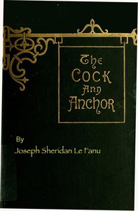 The Cock and Anchor by Joseph Sheridan Le Fanu