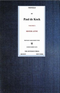 Sister Anne (Novels of Paul de Kock, Volume X) by Paul de Kock