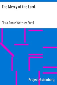 The Mercy of the Lord by Flora Annie Webster Steel