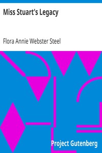 Miss Stuart's Legacy by Flora Annie Webster Steel