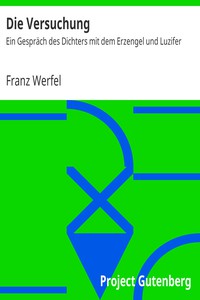 Die Versuchung: Ein Gespräch des Dichters mit dem Erzengel und Luzifer by Werfel