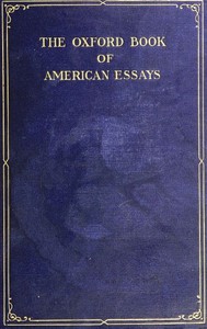 The Oxford Book of American Essays by W. C. Brownell et al.