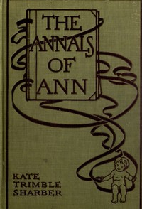 The Annals of Ann by Kate Trimble Sharber