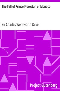 The Fall of Prince Florestan of Monaco by Sir Charles Wentworth Dilke