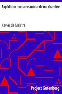 Expédition nocturne autour de ma chambre by Xavier de Maistre