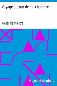 Voyage autour de ma chambre by Xavier de Maistre