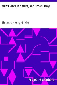 Man's Place in Nature, and Other Essays by Thomas Henry Huxley