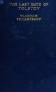 The Last Days of Tolstoy by V. G. Chertkov