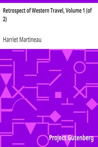 Retrospect of Western Travel, Volume 1 (of 2) by Harriet Martineau